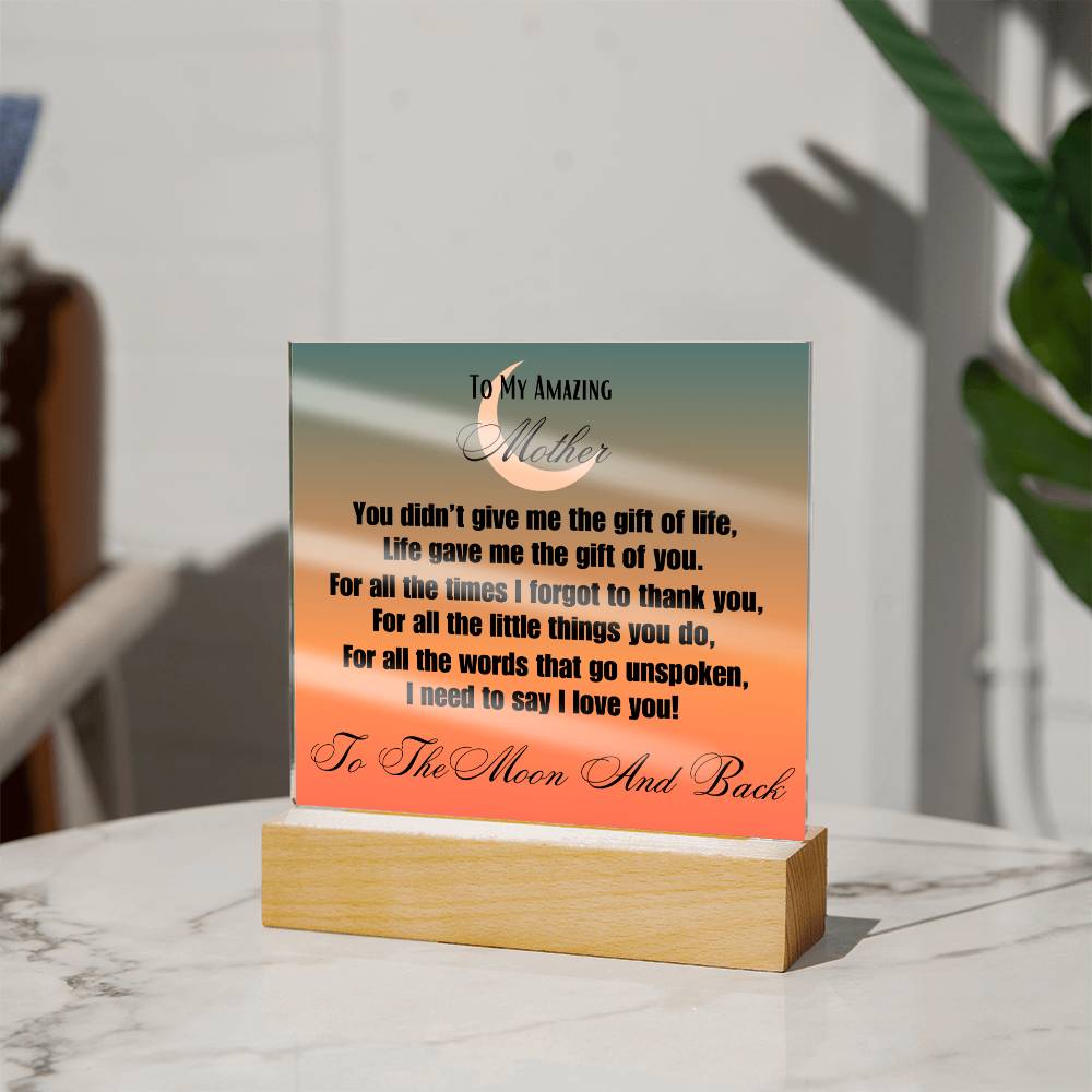 Life Gave Me The Gift Of You Acrylic Plaque - Mom