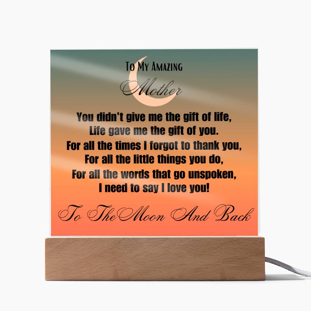 Life Gave Me The Gift Of You Acrylic Plaque - Mom